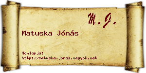 Matuska Jónás névjegykártya